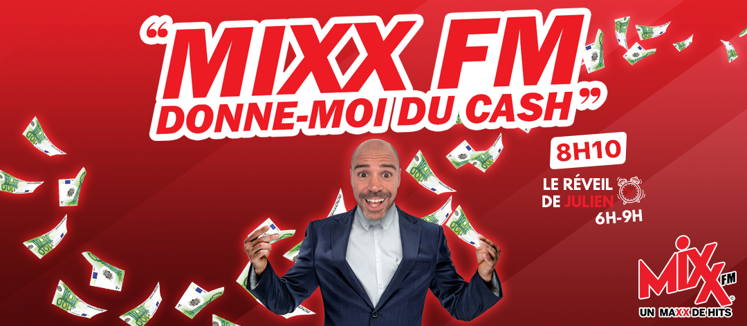Mixx FM, donne-moi du cash !